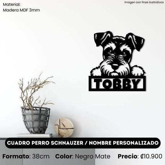 Cuadro Perro Schnauzer / El Nombre se Personaliza